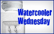 Watercooler Wednesday!